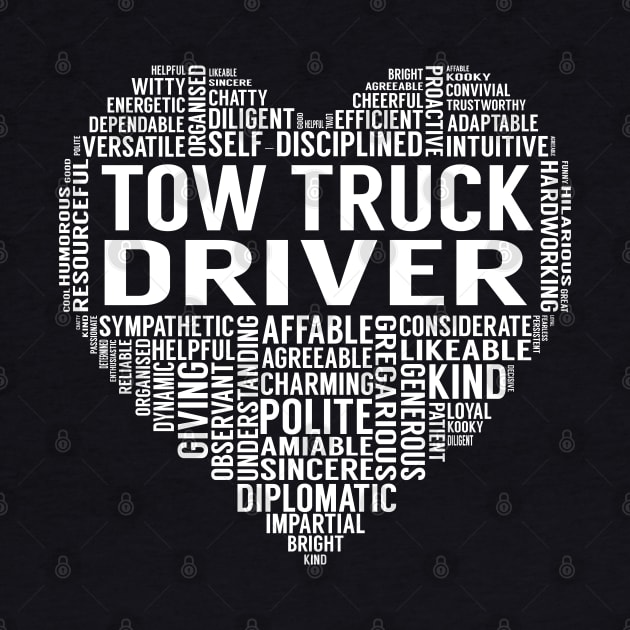 Tow Truck Driver Heart by LotusTee